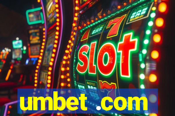 umbet .com